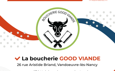Nouvelle boucherie certifiée : GOOD VIANDE à Vandœuvre-lès-Nancy